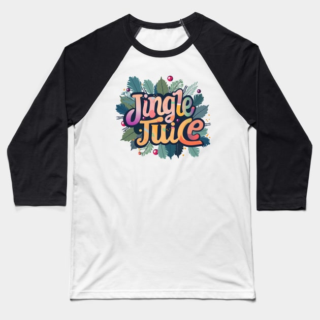 Jingle Juice Baseball T-Shirt by Double You Store